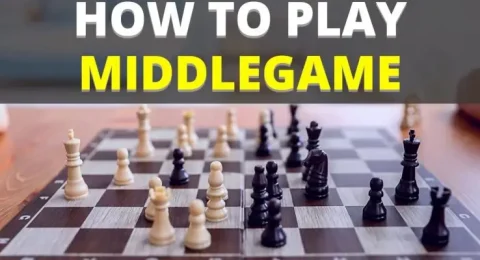 How to Play the Middlegame (The Ultimate Beginner’s Guide)