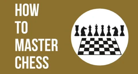 How to Master Chess